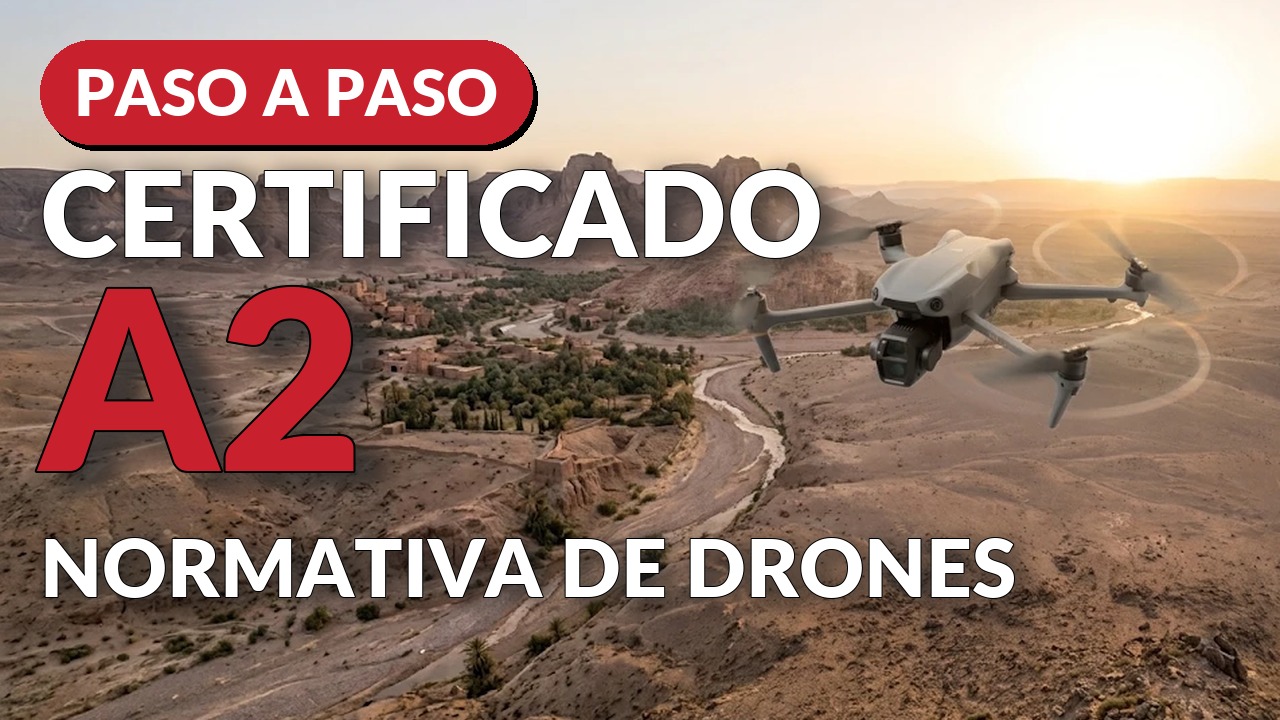 Certificado A2 de dron paso a paso: dron DJI en vuelo sobre un valle desértico al atardecer